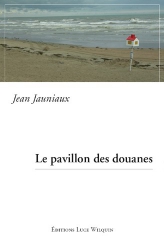 Cover Le pavillon des douanes Jean Jauniaux Carnet de lecture